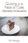 Image for Quitting is a Piece of Cake : ?bersetzt ins Deutsche