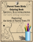 Image for Parrot Town Birds Coloring Book : Artful Illustrations for Bird Loving Colorists