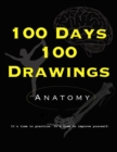 Image for 100 Days 100 Drawings : Anatomy