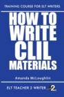 Image for How To Write CLIL Materials