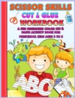 Image for Scissor Skills Cut &amp; Glue Workbook : A Fun beginners Color Cut &amp; Paste activity Book For Preschool Kids ages 3 to 5