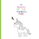 Image for IN SEARCH OF THE RAINBOW TREE