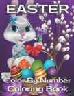 Image for Easter Color By Number Coloring Book : Easter Color By Number Coloring Book With Bunny, rabbit, Easter eggs, ... Fun easter bunny Coloring Books For Kids