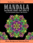 Image for Mandala Coloring Book For Adults : ( Black Background ) Midnight Mandalas: An Adult Coloring Book with Stress Relieving Mandala Designs on a Black Background