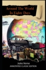 Image for Around The World In Eighty Days Annotated Classic Edition