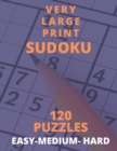 Image for Very Large Print Sudoku 120 Puzzles Easy-Medium- Hard. : Large print for Adults with visual imparement or just want plenty of space for notes.
