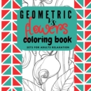 Image for Coloring book sets for adults relaxation : Geometric patterns coloring book and adult coloring book butterflies and flowers (creative coloring botanicals) IN ONE.