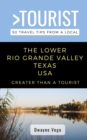 Image for Greater Than a Tourist- The Lower Rio Grande Valley Texas USA : 50 Travel Tips from a Local