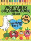 Image for Vegetables Coloring Book For Kids - Dinosaur Love It!