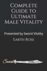 Image for Complete Guide to Ultimate Male Vitality : Presented by Sword Vitality