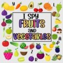 Image for I Spy Fruits And Vegetables