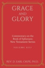 Image for Grace and Glory - Commentary on the Book of Ephesians