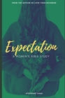 Image for Expectation : A Women&#39;s Bible Study