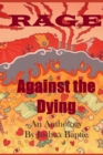 Image for Rage Against the Dying : An Anthology