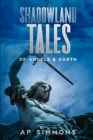 Image for Shadowland Tales : of Angels &amp; Earth