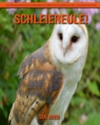 Image for Schleiereule! Ein padagogisches Kinderbuch uber Schleiereule mit lustigen Fakten