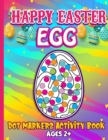 Image for Happy Easter Egg Dot Markers Activity Book Ages 2+ : Do A Dot Art Coloring Book For Kids &amp; Toddlers Easy Guided BIG DOTS Perfect Gift for Preschoolers, Girls and Boys