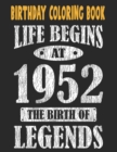 Image for Birthday Coloring Book Life Begins At 1952 The Birth Of Legends : Easy, Relaxing, Stress Relieving Beautiful Abstract Art Coloring Book For Adults Color Meditate Relax, 69 Year Old Birthday Large Prin