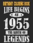 Image for Birthday Coloring Book Life Begins At 1955 The Birth Of Legends : Easy, Relaxing, Stress Relieving Beautiful Abstract Art Coloring Book For Adults Color Meditate Relax, 66 Year Old Birthday Large Prin