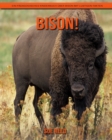 Image for Bison! Ein padagogisches Kinderbuch uber Bison mit lustigen Fakten