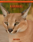 Image for Karakal! Ein padagogisches Kinderbuch uber Karakal mit lustigen Fakten