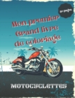 Image for Mon premier Grand livre de coloriage de motocyclettes