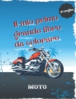 Image for Il mio primo grande libro da colorare moto