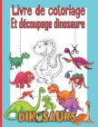 Image for Livre de coloriage Et decoupage dinosaure