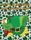 Image for Happy St. Patrick&#39;s Day Activity Book : Coloring and Activity Workbook of St Patrick&#39;s day books for kindergarten Kids Gift Ideas for kids