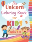 Image for Unicorn Coloring Book For Kids Ages 4-8 : 60 Unicorn Designs For Boys &amp; Girls (NO duplicate images)
