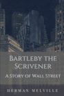 Image for Bartleby the Scrivener A Story of Wall Street : Original Classics and Annotated