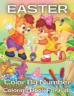 Image for Easter Color By Number Coloring Book For Kids : An Kids Color By Numbers Coloring Book of Easter with Spring Scenes, Easter Eggs, Cute ... Color By Number Coloring Book