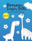 Image for Dinosaur Scissor Skills Activity Book For Kids Ages 3-5