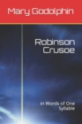 Image for Robinson Crusoe : in Words of One Syllable