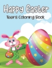 Image for Happy Easter Teens Coloring Book : A Relaxing &amp; Stress Relieving Adult Coloring Book with Easter Eggs, Spring Flowers and Easter Words, Large Print, Coloring Pages for Stress Relief.Vol-1