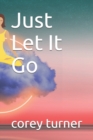 Image for Just Let It Go