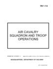 Image for FM 1-114 Air Cavalry Squadron and Troop Operations