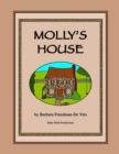 Image for Molly&#39;s House : The story of an old house and the girl who lived in it, plus a bonus Draw and Tell story