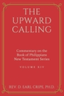 Image for The Upward Calling - Commentary on the Book of Philippians