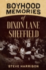 Image for Boyhood Memories of Dixon Lane Sheffield