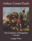 Image for The Exploits of Brigadier Gerard : Large Print