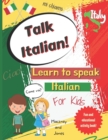 Image for Talk Italian! - Learn To Speak Italian For Kids
