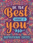 Image for Inspirational Quotes : Powerful Inspirational Coloring Book for Teenage Girls, Tweens and Young Adults Women with Motivational and Uplifting Quotes