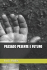 Image for Passado Pesente E Futuro