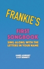 Image for Frankie&#39;s First Songbook