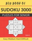 Image for Big Book of Sudoku 3000 puzzles for seneir vol-4 : Hard-Difficult 3000 sudoku puzzles books for adults gift for sudoku fans