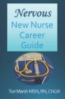 Image for Nervous New Nurse Career Guide