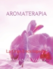 Image for Aromaterapia : La Gran Enciclopedia