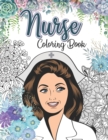 Image for Nurse Coloring Book : A Humorous Coloring Book for Registered Nurses, Nurse Practitioners and Nursing Students for Stress Relief and Relaxation