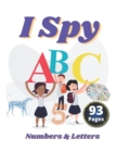 Image for I Spy Numbers &amp; Letters